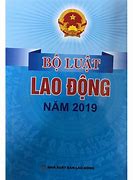 Bộ Luật Lao Động Năm 2019 Có Hiệu Lực Thi Hành Từ Ngày Tháng Năm Nào